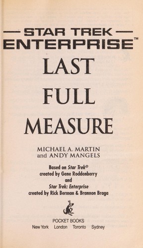 Star Trek Enterprise - Last Full Measure by Michael A. Martin