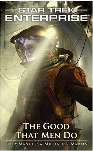 Star Trek Enterprise - The Good That Men Do by Andy Mangels