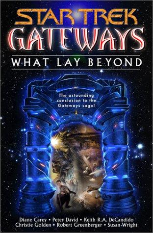 Star Trek Gateways - What Lay Beyond by Peter David