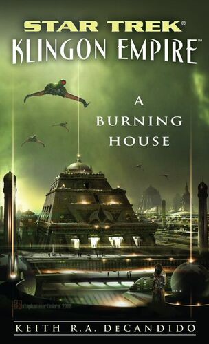 Star Trek Klingon Empire - A Burning House by Keith R. A. DeCandido