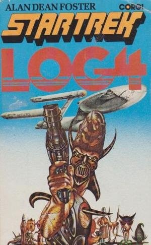 Star Trek - Log Four by Alan Dean Foster