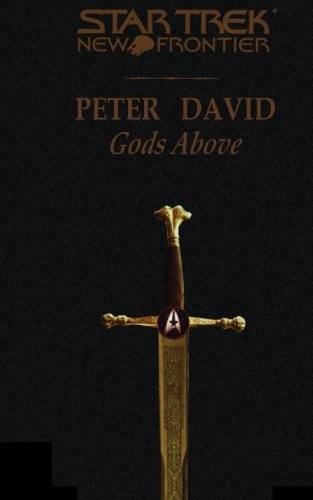 Star Trek New Frontier - Gods Above by Peter David