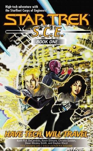 Star Trek S.C.E. - Have Tech Will Travel by Christie Golden