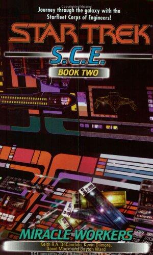 Star Trek S.C.E. - Miracle Workers by Keith R. A. DeCandido
