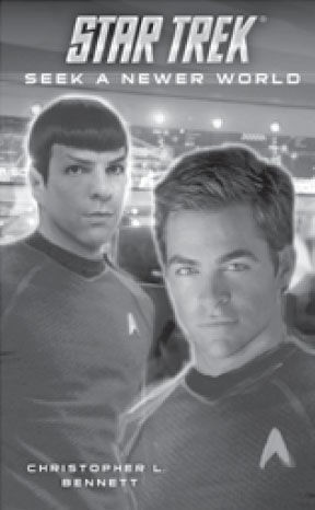 Star Trek - Seek a Newer World by Christopher L. Bennett