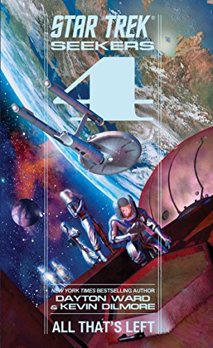 Star Trek Seekers - All That's Left by Dayton Ward