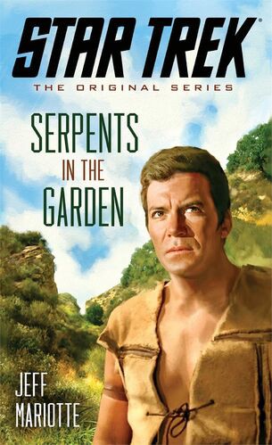 Star Trek - Serpents in the Garden by Jeff Mariotte
