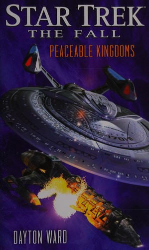 Star Trek - The Fall - Peaceable Kingdoms by Dayton Ward