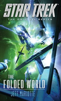 Star Trek - The Folded World by Jeff Mariotte