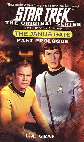 Star Trek - The Janus Gate - Past Prologue by L. A. Graf