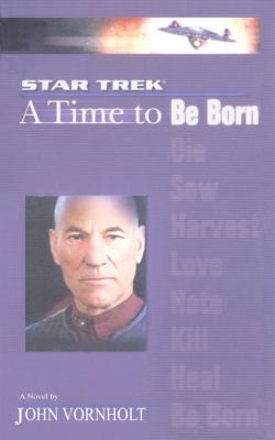 Star Trek The Next Generation - A Time to Be Born by John Vornholt