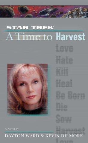 Star Trek The Next Generation - A Time to Harvest by Dayton Ward