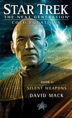 Star Trek The Next Generation - Cold Equations - Silent Weapons by David Alan Mack