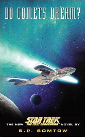 Star Trek The Next Generation - Do Comets Dream? by S. P. Somtow