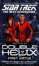 Star Trek The Next Generation - Double Helix - The First Virtue by Michael Jan Friedman