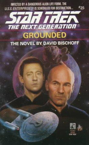 Star Trek The Next Generation - Grounded by David Bischoff