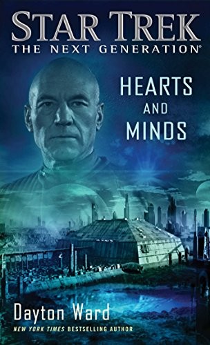 Star Trek The Next Generation - Hearts and Minds by Dayton Ward
