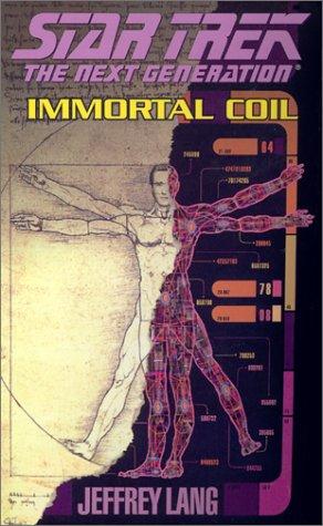 Star Trek The Next Generation - Immortal Coil by Jeffrey Lang