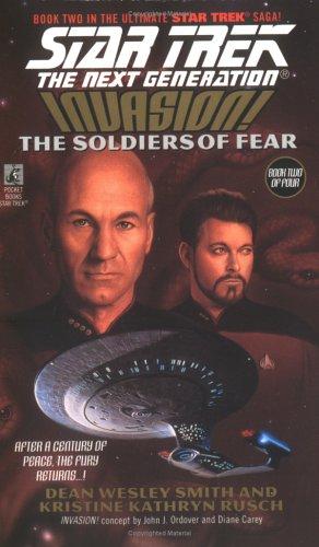 Star Trek The Next Generation - Invasion - The Soldiers of Fear by Dean Wesley Smith