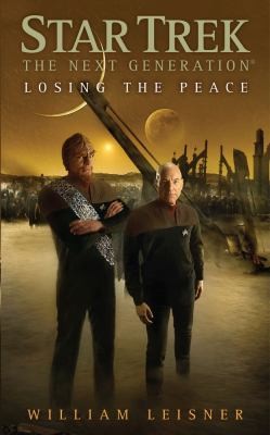 Star Trek The Next Generation - Losing The Peace by William Leisner