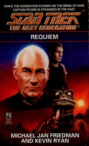 Star Trek The Next Generation - Requiem by Michael Jan Friedman