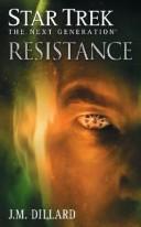 Star Trek The Next Generation - Resistance by J. M. Dillard