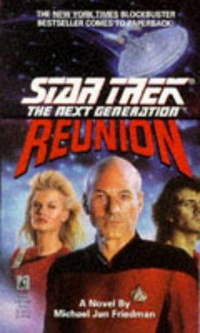 Star Trek The Next Generation - Reunion by Michael Jan Friedman