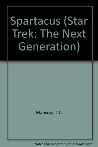 Star Trek The Next Generation - Spartacus by T. L. Mancour