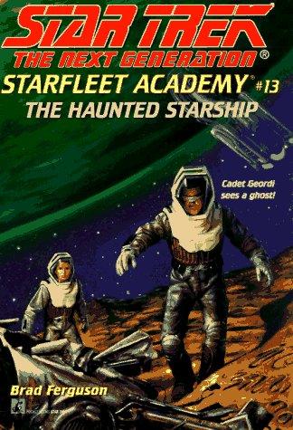 Star Trek The Next Generation - Starfleet Academy - Haunted Starship by Brad Ferguson