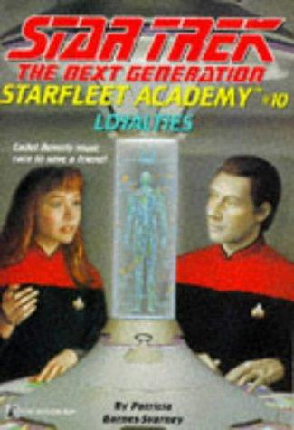 Star Trek The Next Generation - Starfleet Academy - Loyalties by Patricia L. Barnes-Svarney