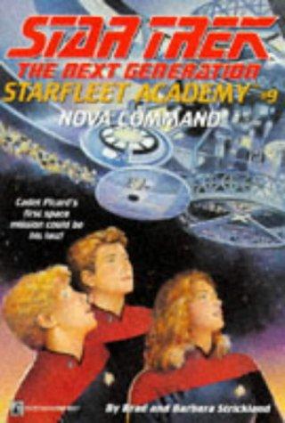 Star Trek The Next Generation - Starfleet Academy - Nova Command by Brad Strickland