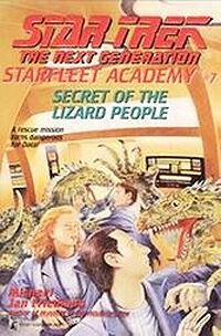 Star Trek The Next Generation - Starfleet Academy - Secret of the Lizard People by Michael Jan Friedman