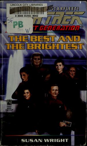 Star Trek The Next Generation - The Best and the Brightest by Susan Wright