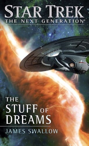 Star Trek The Next Generation - The Stuff of Dreams by James Swallow