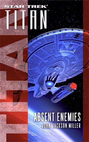 Star Trek Titan - Absent Enemies by John Jackson Miller