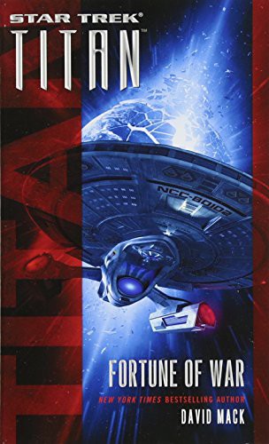 Star Trek Titan - Fortune of War by David Alan Mack