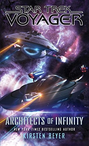 Star Trek Voyager - Architects of Infinity by Kirsten Beyer