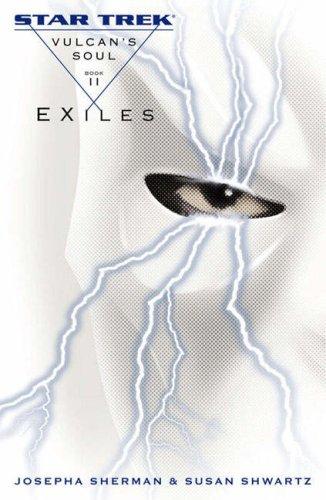 Star Trek - Vulcan's Soul - Exiles by Josepha Sherman