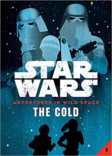 Star Wars - Adventures in Wild Space - The Cold by Tom Huddleston