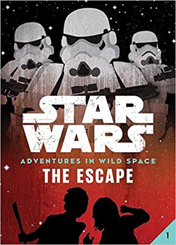 Star Wars - Adventures in Wild Space - The Escape by Cavan Scott