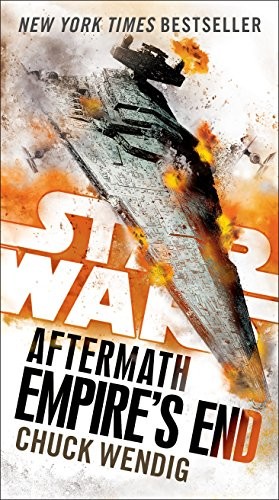 Star Wars - Aftermath Trilogy - Empire's End by Chuck Wendig