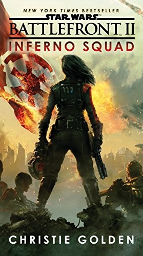Star Wars - Battlefront II - Inferno Squad by Christie Golden