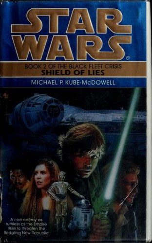 Star Wars - Black Fleet Crisis - Shield of Lies by Michael P. Kube-McDowell