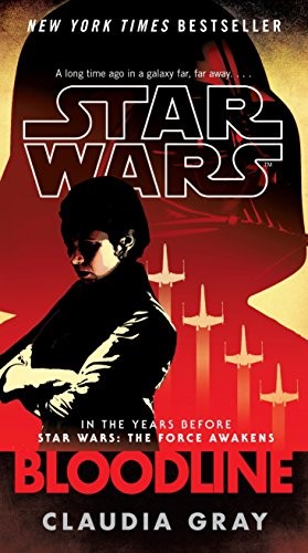Star Wars - Bloodline by Claudia Gray
