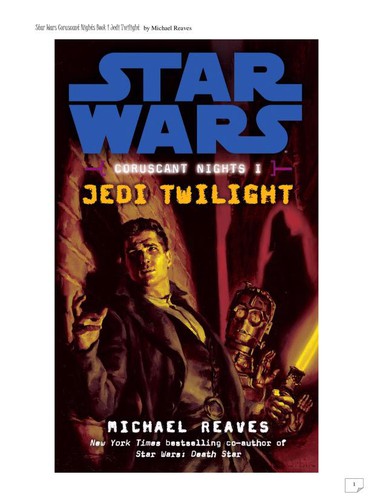 Star Wars - Coruscant Nights I - Jedi Twilight by Michael Reaves