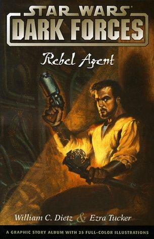 Star Wars - Dark Forces - Rebel Agent by William C. Dietz