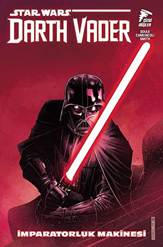Star Wars - Darth Vader, dark lord of the Sith - Imperial machine by Charles Soule