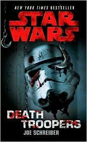 Star Wars - Death Troopers by Joe Schreiber