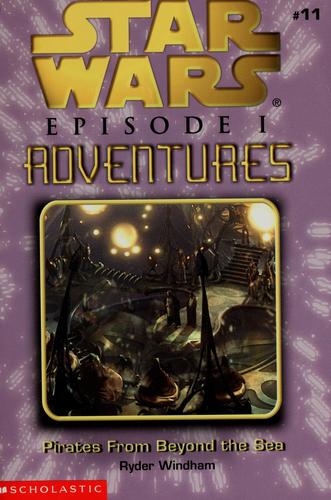 Star Wars - Episode I Adventures - Pirates From Beyond the Sea by Ryder Windham