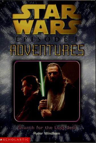 Star Wars - Episode I Adventures - Search for the Lost Jedi by Ryder Windham